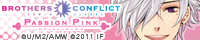 BROTHERS CONFLICT Passion Pink